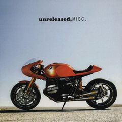 Unreleased, MISC.