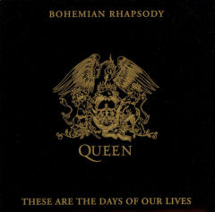 Bohemian Rhapsody / These Are The Days Of Our Lives