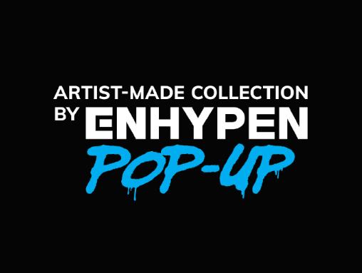Artist-Made Collection by ENHYPEN POP-UP