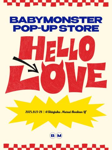 HELLO to LOVE - BABYMONSTER POP-UP STORE