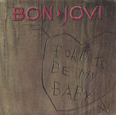 Born To Be My Baby