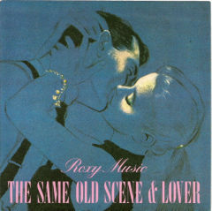 The Same Old Scene &amp; Lover
