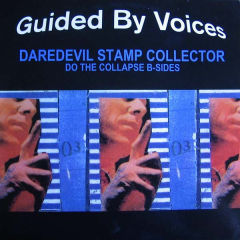 Daredevil Stamp Collector: Do The Collapse B-sides