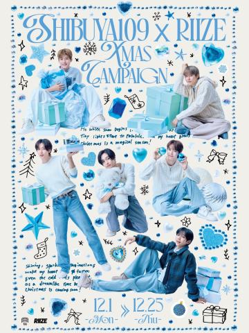 SHIBUYA109 × RIIZE Xmas CAMPAIGN