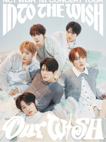 INTO THE WISH : Our WISH - NCT WISH 1st CONCERT TOUR