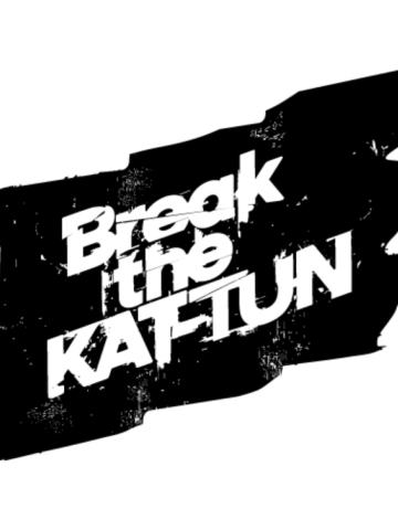 Break the KAT-TUN