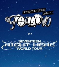 SEVENTEEN TOUR : FOLLOW AGAIN to RIGHT HERE PACKAGE GIFT