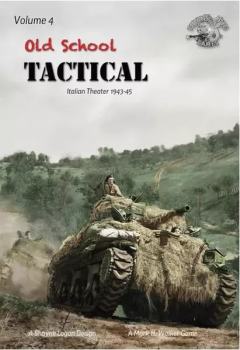 Old School Tactical: Volume 4 – Italian Theater 1943-1945