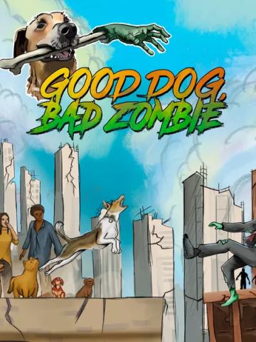 Good Dog, Bad Zombie (Second Edition)