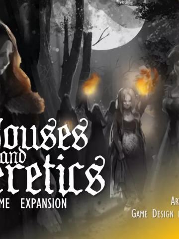 Burn the Witch: Houses and Heretics