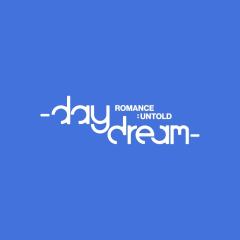 ROMANCE : UNTOLD -daydream-