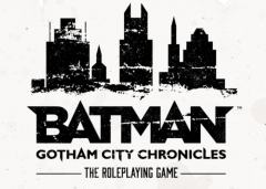 BATMAN™: GOTHAM CITY CHRONICLES – The Roleplaying Game