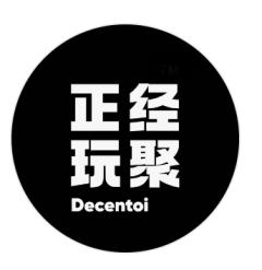 正经玩聚decentoi